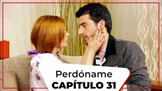 Perdóname - Capítulo 31 (Doblado al español)