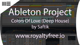 Ableton Live Deep House Template - Colors Of Love by Saftik www.royaltyfree.io