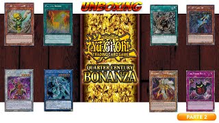 Unboxing Parte 2 - Yu Gi Oh Bonanza Cuarto de Siglo/Quarter Century, mas brillo que nunca.