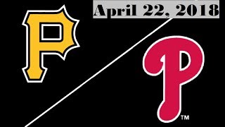 Pittsburgh Pirates vs Philadelphia Phillies Highlights || April 22, 2018