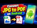 How to Convert JPG to PDF on Android 📱 Easy & Fast JPG to PDF Converter App
