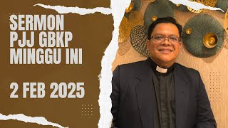 Sermon PJJ GBKP Minggu Ini | 2 Feb 2025 |