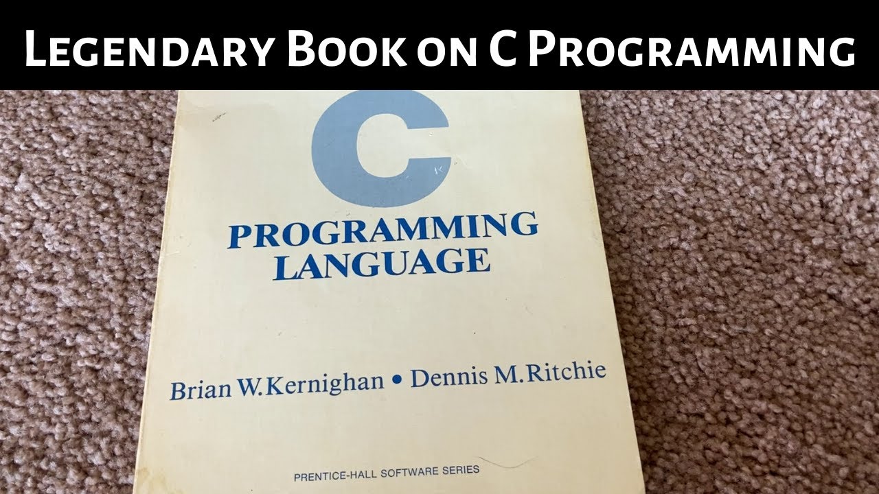 The C Programming Language By Kernighan And Ritchie - YouTube