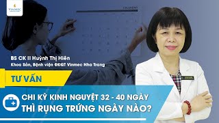 Cách tính ngày rụng trứng - rụng trứng bao nhiêu ngày thì có kinh nguyệt?