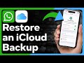 How To Restore WhatsApp Backup From iCloud