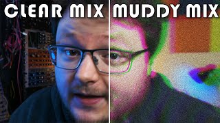 How To Get A Clear Mix / Fix A Muddy Mix