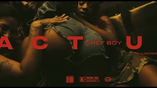 Chef Boy - Act Up  NIKONKWAME