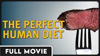 The Perfect Human Diet - Exploring the Obesity Epidemic - FULL DOCUMENTARY