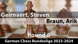 Geirnaert, Steven (2437) -- Braun, Arik (2593), German Chess Bundesliga 2023-2024 Rd 6, 0-1