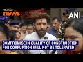 'Compromise in quality of construction for corruption will not be tolerated,' Chirag Paswan
