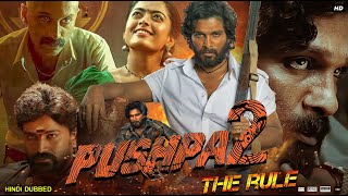 Pushpa: The Rule Full Movie In Hindi Dubbed 2022 | Allu Arjun | Rashmika | Fahad | Review \u0026 Facts HD