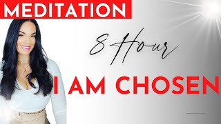 8 Hour I Am Chosen Meditation // Kim Velez// Law of Assumption