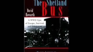 History Book Review: The Shetland Bus: A WWII Epic of Escape, Survival, and Adventure by David Ho...