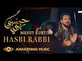 Mesut Kurtis - Hasbi Rabbi | Official Music Video | مسعود كُرتس - حسبي ربي (Urdu, Arabic & Turkish)