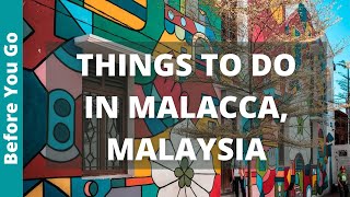 Malacca Malaysia Travel Guide: 13 BEST Things To Do In Malacca (Melaka)