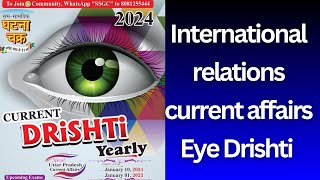 INTERNATIONAL RELATIONS | EYE Drishti  Current Affairs 2024 @iaspcssimplified