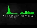 avicii seek bromance sped up