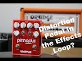 Running a Distortion Pedal in the Effects Loop?