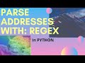 HOW TO TUTORIAL: REGULAR EXPRESSIONS (Regex) for Parsing ADDRESSES using Python