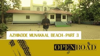 Azhikode Munakkal Beach (Part 3) - Open Road Epi 37 - Kappa TV