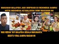 KOK BISA MAKANAN MALAYSIA SEVIRAL INI HINGGA BUAT ARTIS INDONESIA DATANG KE MALAYSIA