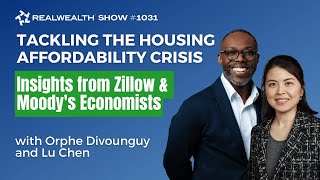 Tackling the Housing Affordability Crisis Real Wealth Show 1031 Zillow Moodys YouTube