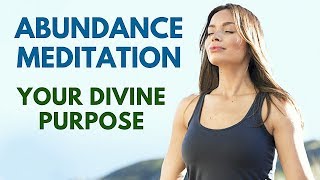 10 Minute Guided Abundance Meditation to Start Your Day | Your Divine Purpose