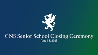 GNS Senior School Closing Ceremony: June 14, 2023