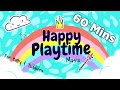 60 Mins Happy Music For Playtime - Playtime Songs For Kids  Toddlers