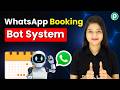 Automate Bookings & Orders Using a WhatsApp Chatbot 🚀