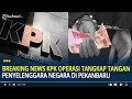 BREAKING NEWS KPK Operasi Tangkap Tangan Penyelenggara Negara di Pekanbaru