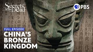 China's Ancient Bronze Age Kingdom | Full Episode | Secrets of the Dead | PBS