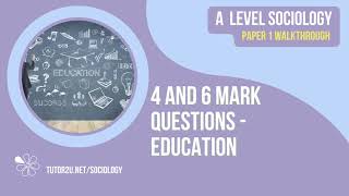 Education 4 \u0026 6 Mark Question Walkthroughs | AQA A Level Sociology