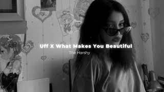 Uff X What Makes You Beautiful (slow + reverb) - The Harshy