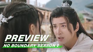 Preview: No Boundary Season 1 EP08 | 玉昭令 第一季 | iQiyi