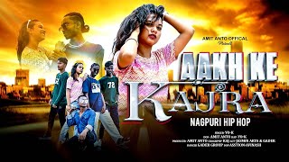 Aakh Ke Kajra | New Nagpuri Hip Hop Rap Song 2023 singer-yo-k  Act-jashmin & Gader  #Amitantooffical
