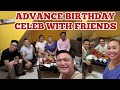 ADVANCE BIRTHDAY CELEB WITH FRIENDS #2024birthday #birthdaycelebration #goodfriendship