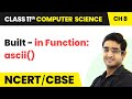 Built - in Function: ascii() - Strings | Class 11 Computer Science Chapter 8 | CBSE 2024-25