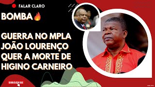 GUERRA NO MPLA, JOÃO LOURENÇO QUER A MORTE DE HIGINO CARNEIRO