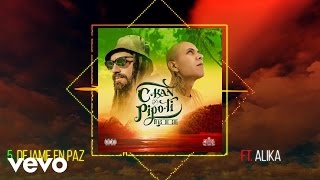 C-Kan \u0026 Pipo Ti - Dejame En Paz ft. Alika