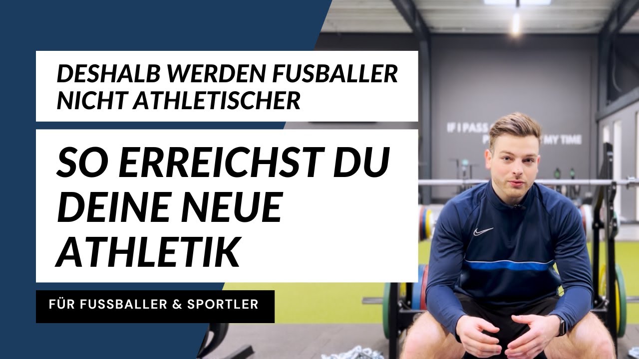 DESHALB Werden FUßBALLER Nicht ATHLETISCHER - SO Erreichst Du Deine ...