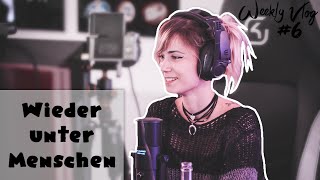 Endlich wieder mal unter Menschen (zumindest ein bisschen) - Weekly Vlog #6