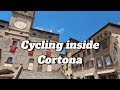 Tuscany - Cycling inside Cortona - The steepest village in Italy