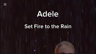 Set Fire to the Rain  ( Adele ) lyrics.   #setfiretotherain#adele#lyrics