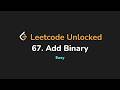 67. Add Binary | Leetcode Unlocked - Python