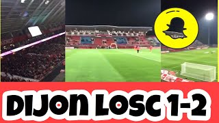 Dijon LOSC lille 1-2 ambiance match stade