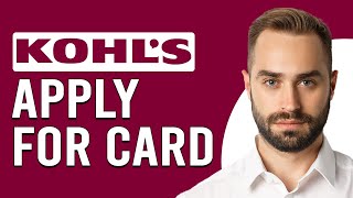 How To Apply For Kohl's Card (What Do You Need To Get A Kohl's Card?)