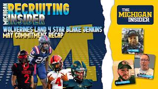 Michigan Recruiting Insider - Wolverines land 4 Star Blake Jenkins, May Commitment Recap
