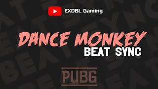 Dance Monkey Beat Sync - PUBG Mobile | PUBG Beat Sync