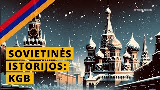 Sovietinės Istorijos: KGB | Ep.81 | ARMĖNO RADIJAS